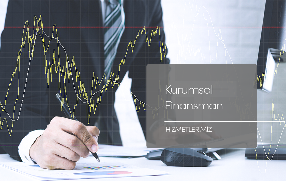 KURUMSAL FİNANSMAN HİZMETLERİ